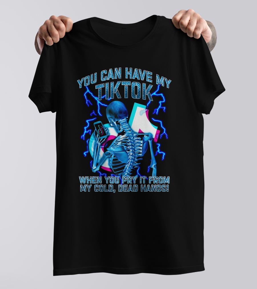 You Can Have My TikTok When You Pry It From My Cold Dead Hands Skeleton Lightning T-Shirt