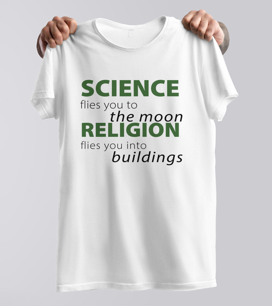 Atheist Republic Science Flies You To The Moon Religion Flies You Into Buildings T-Shirt