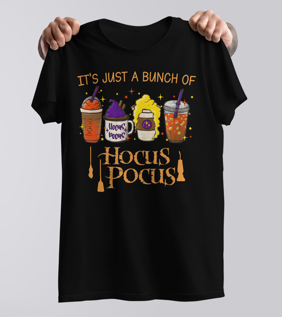 It's Just A Bunch Of Hocus Pocus Themed Halloween Drinks With Witches' Brooms T-Shirt
