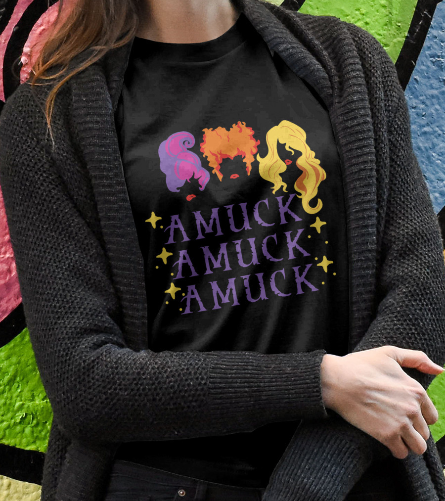 Amuck Amuck Amuck Hocus Amuck Sanderson Sisters T-Shirt