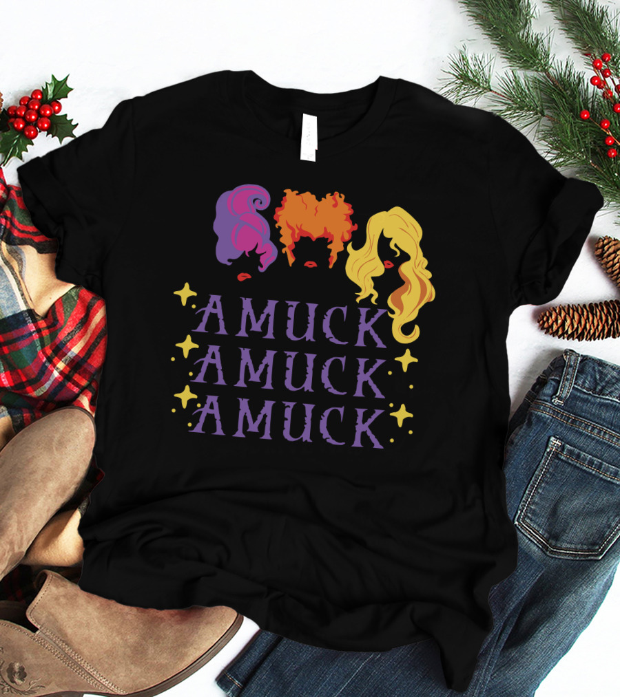 Amuck Amuck Amuck Hocus Amuck Sanderson Sisters T-Shirt