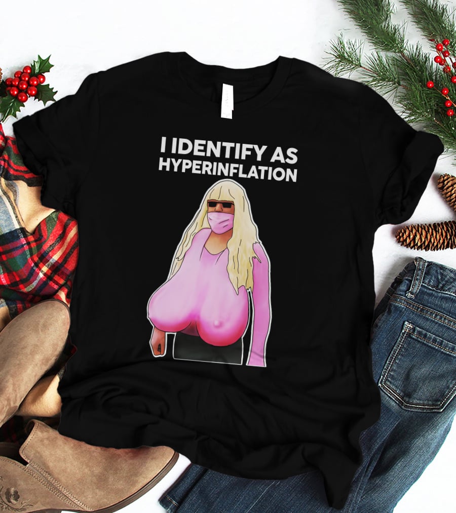 I Identify As Hyperinflation Pink Mask Sunglasses Blonde Wig T-Shirt
