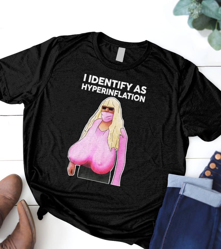 I Identify As Hyperinflation Pink Mask Sunglasses Blonde Wig T-Shirt