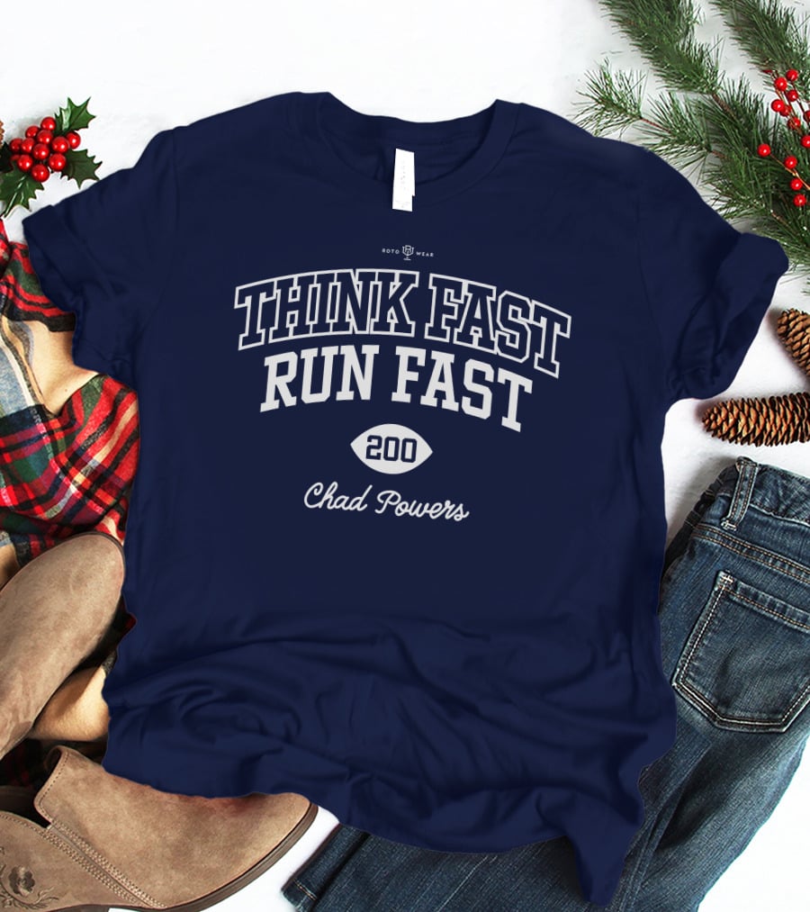 Think Fast Run Fast 200 Chad Powers Roto Wear T-Shirt