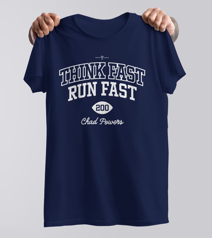 Think Fast Run Fast 200 Chad Powers Roto Wear T-Shirt