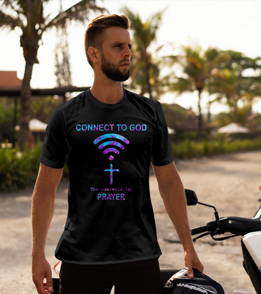 Connect To God WiFi Prayer Password T-Shirt
