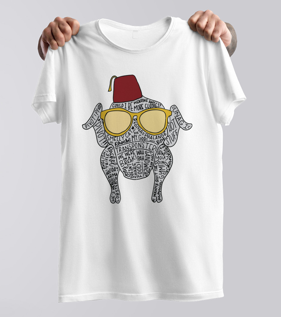 Friendsgiving Turkey Pivot We Were On A Break Turkey Wearing Fez And Sunglasses T-Shirt