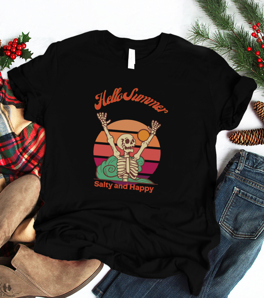 Hello Summer Salty And Happy Skeleton Sunset T-Shirt