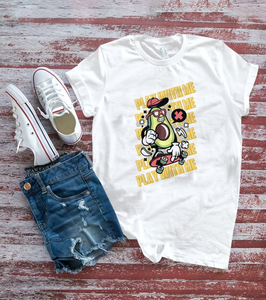 PLAY WITH ME Avocado Skateboarding With Attitude T-Shirt