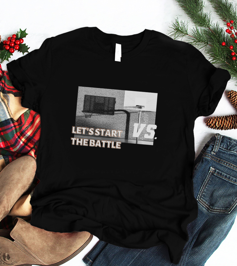 LET'S START THE BATTLE VS. BASKETBALL YARD T-Shirt