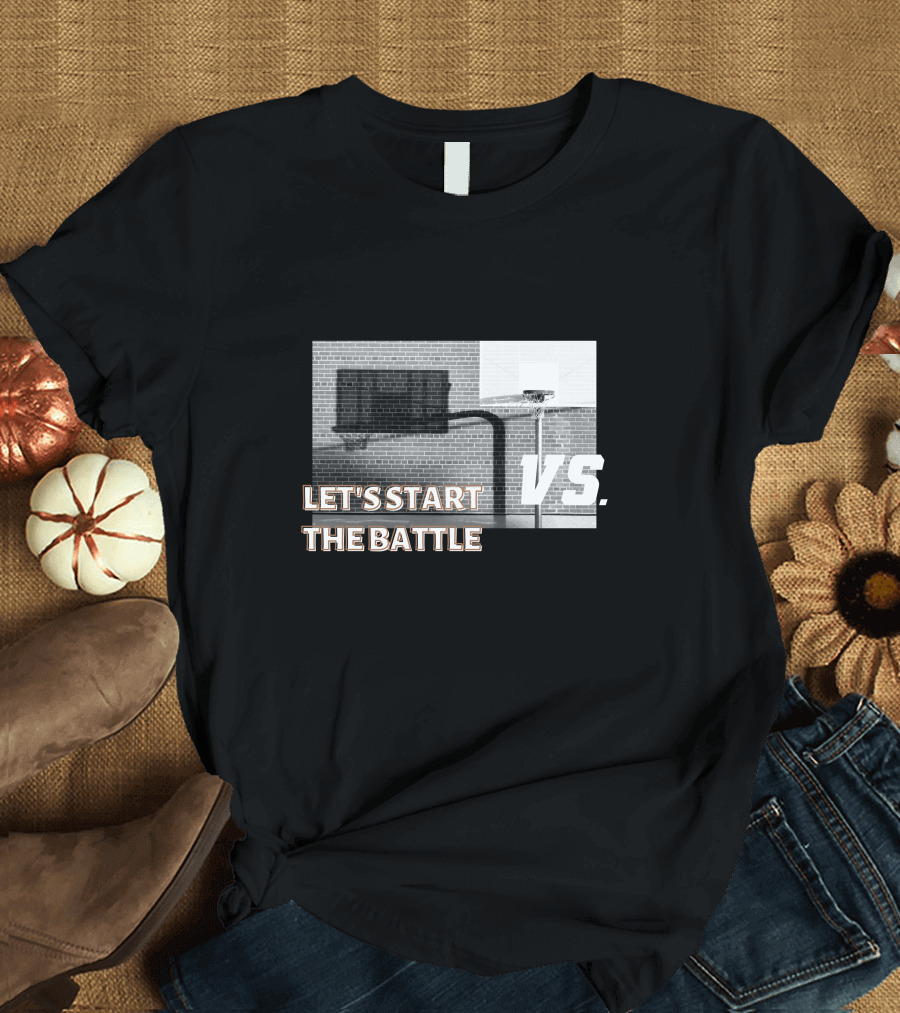LET'S START THE BATTLE VS. BASKETBALL YARD T-Shirt