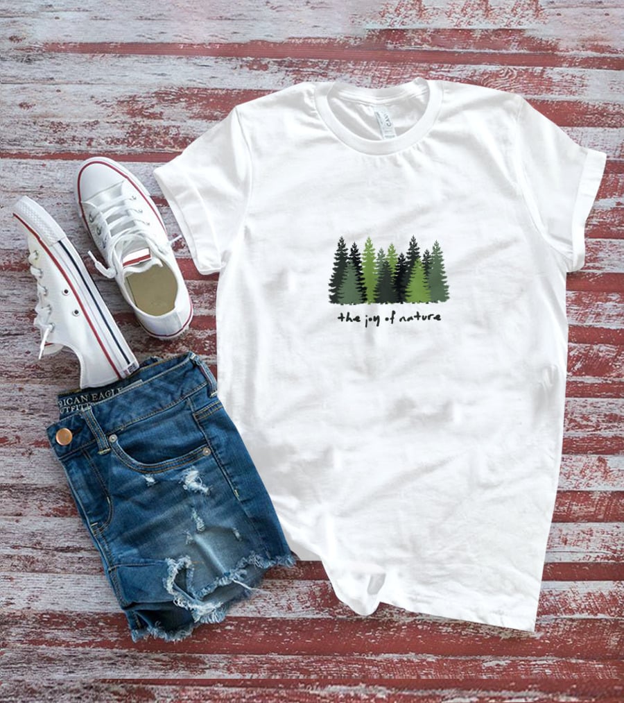 The Joy Of Nature Forest Trees T-Shirt