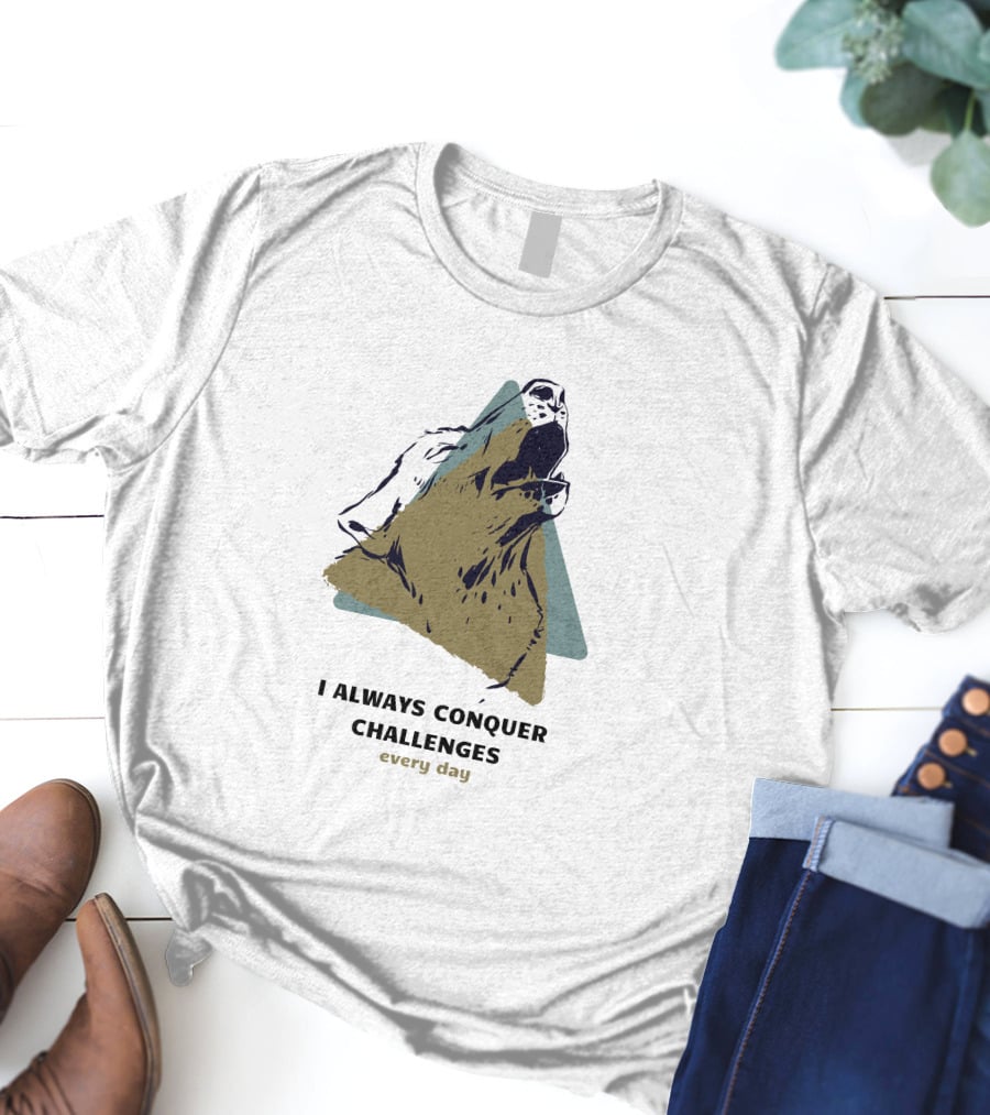 Wolf's Cry I Always Conquer Challenges Every Day T-Shirt
