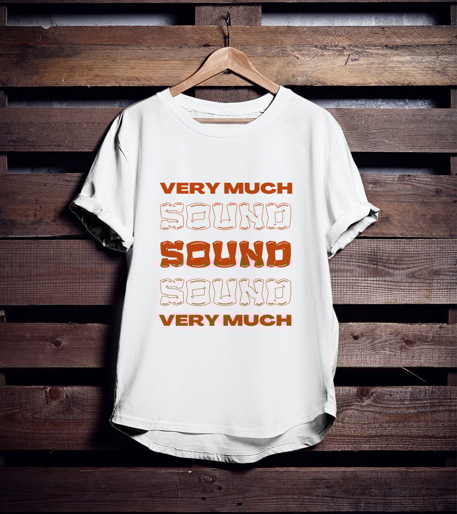 VERY MUCH SOUND SOUND SOUND VERY MUCH T-Shirt