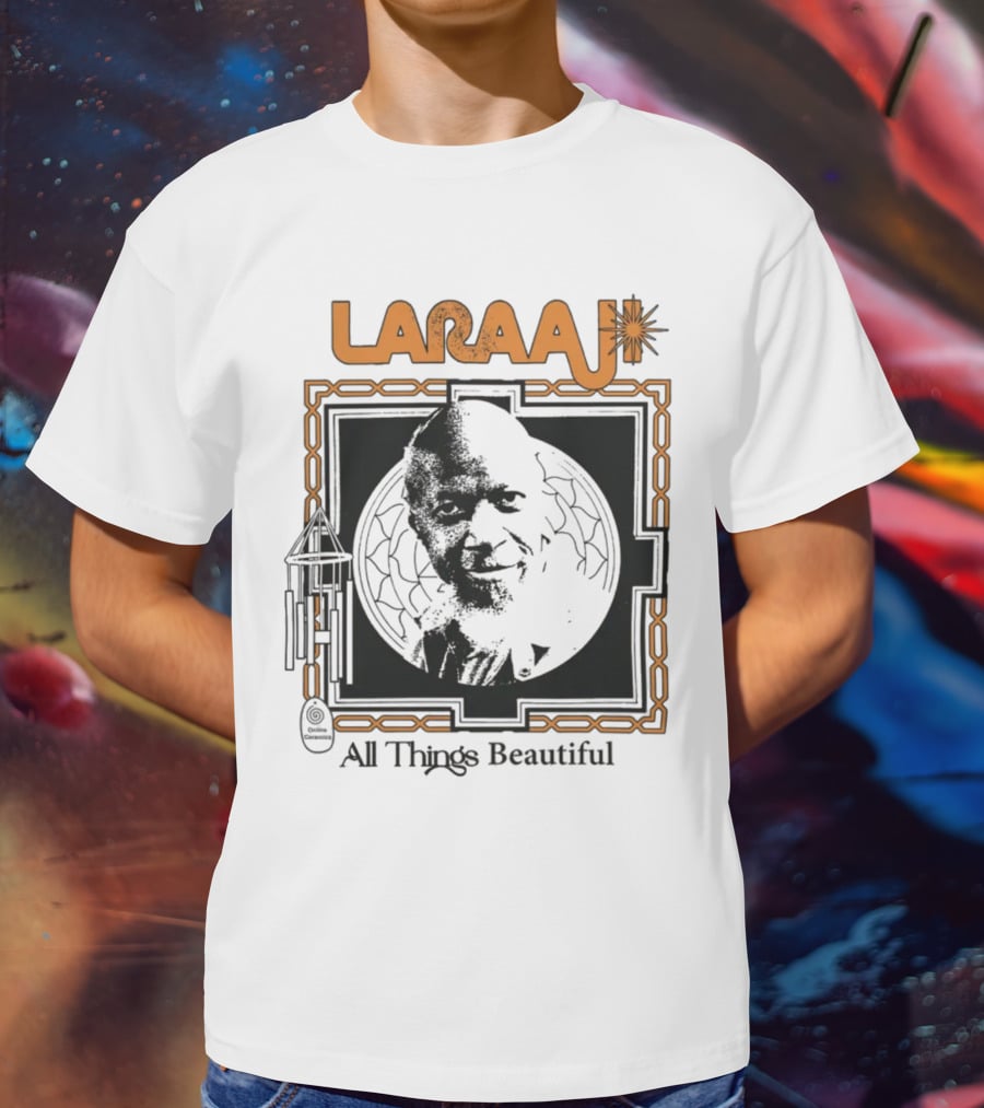 Laraaji All Things Beautiful T-Shirt
