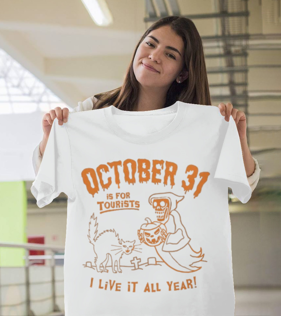 October 31 Is For Tourists I Live It All Year Reaper Pumpkin Black Cat Halloween Cemetery T-Shirt
