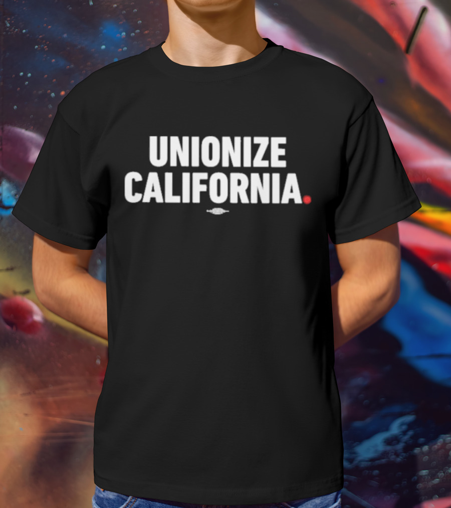 UNIONIZE CALIFORNIA Bold Statement With Red Period And Hidden T-Shirt