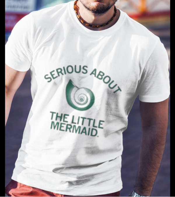 Serious About The Little Mermaid Snail Shell T-Shirt
