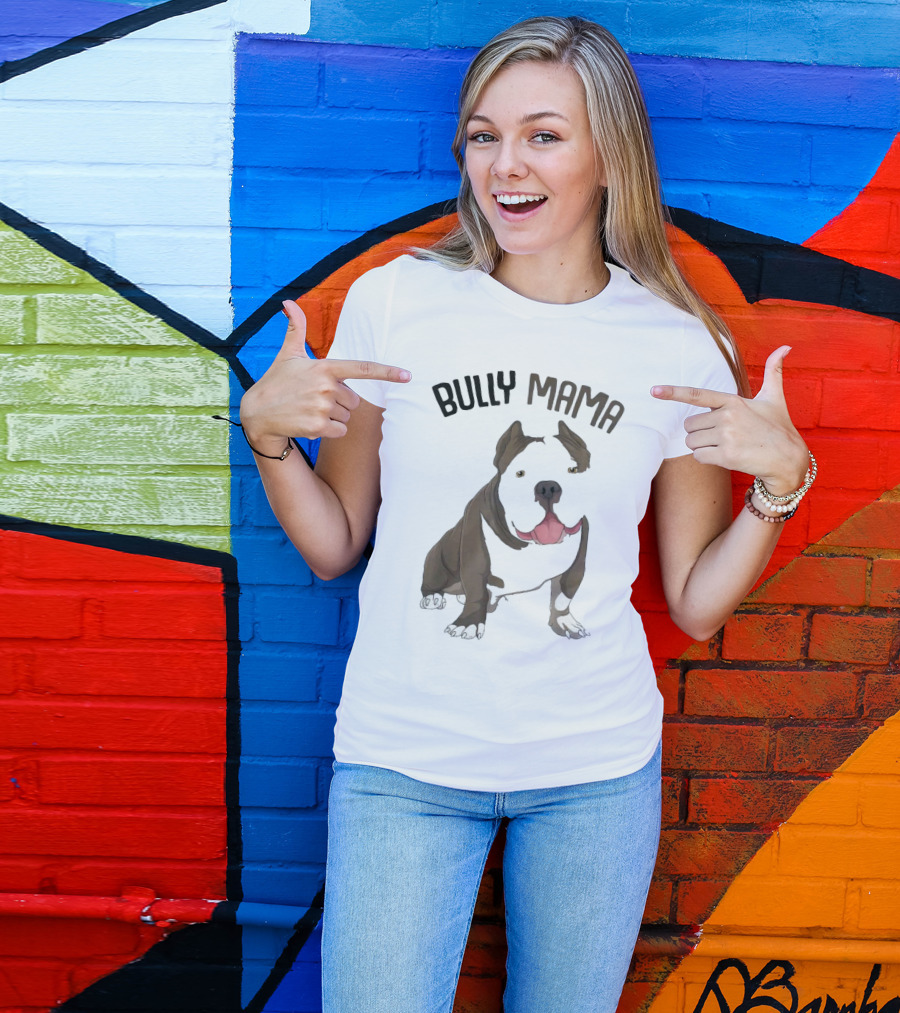 Bully Mama American Bully Dog Mom T-Shirt