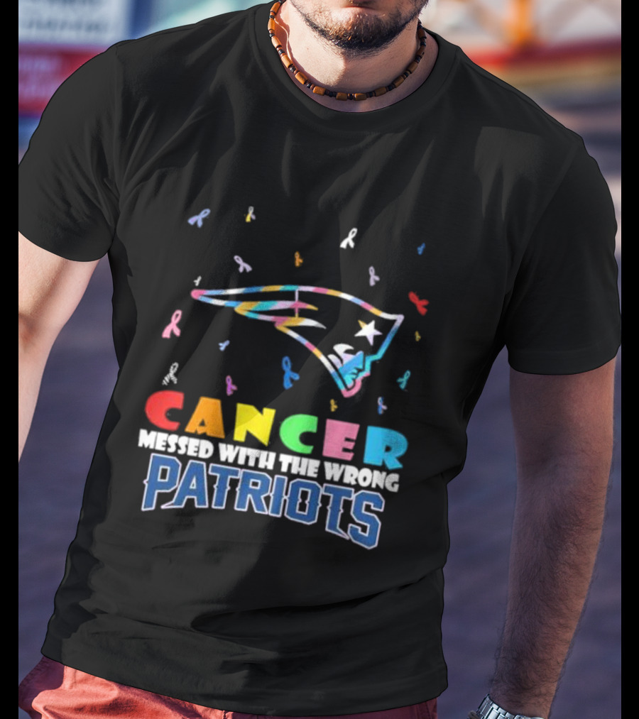 Cancer Messed With The Wrong Patriots New England T-Shirt