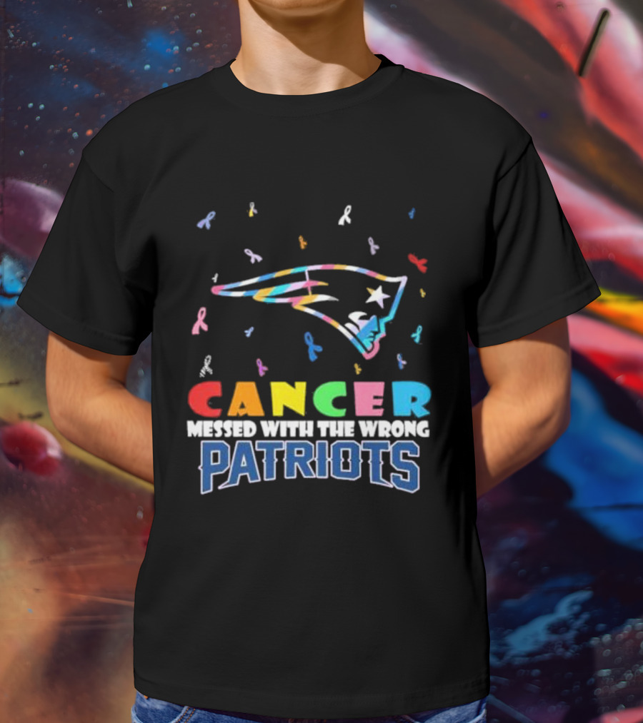 Cancer Messed With The Wrong Patriots New England T-Shirt