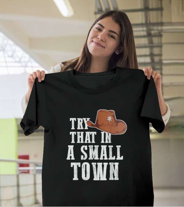 Jason Aldean Try That In A Small Town Western Cowboy Hat T-Shirt