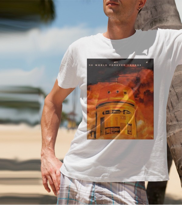 The World Forever Changes Christopher Nolan Choppenheimer 7 21 23 T-Shirt