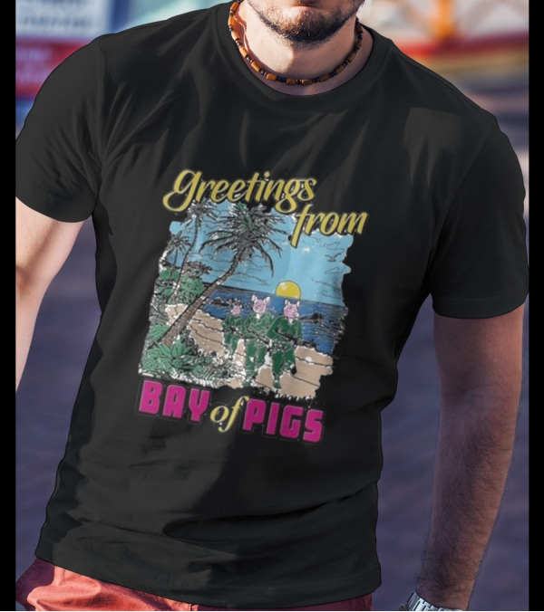Greetings From Bay Of Pigs Scenic Tropical Beachfront Marching Soldiers T-Shirt