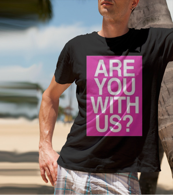 Mike Sievert Are You With Us Pink T-Shirt