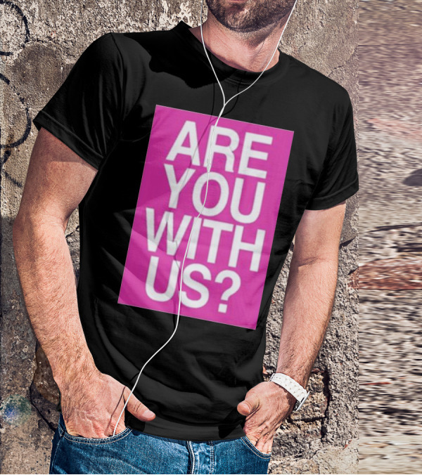 Mike Sievert Are You With Us Pink T-Shirt