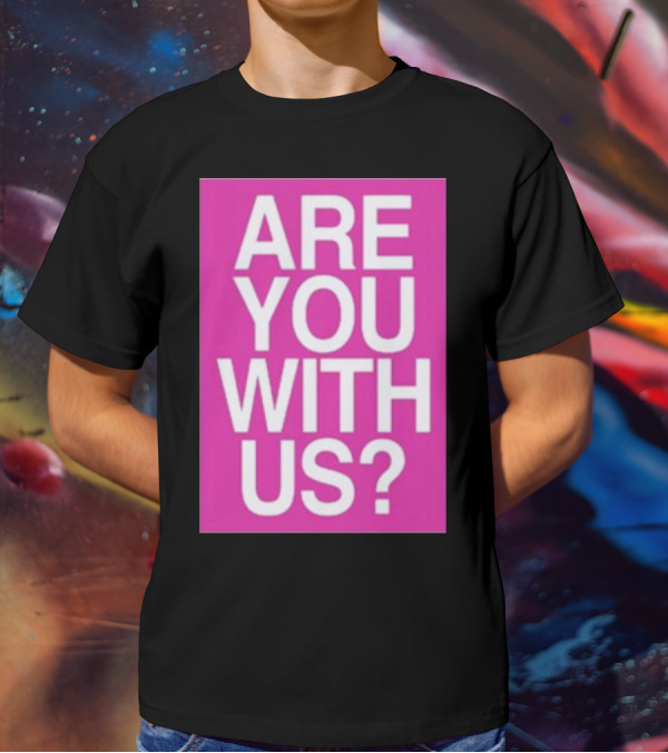 Mike Sievert Are You With Us Pink T-Shirt
