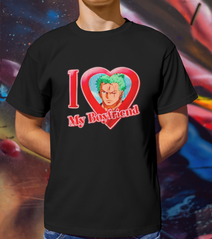 Roronoa Zoro Love My Boyfriend One Piece Anime T-Shirt