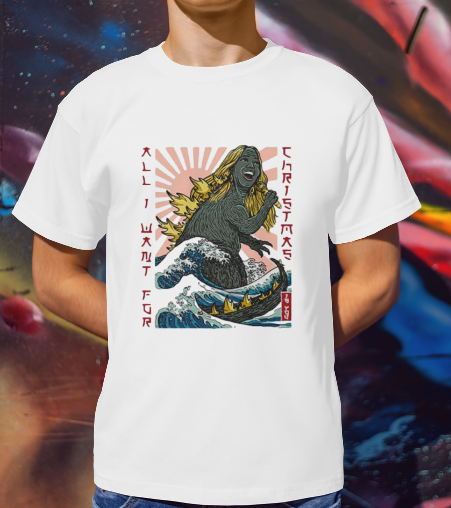 All I Want For Christmas Is You Marizill Monster Wave Holiday T-Shirt