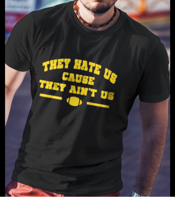 Dave Portnoy Michigan They Hate Us Cause They Ain’t Us Football Fan T-Shirt