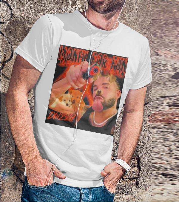 Money For Fun Drizzy Dogs Funnyahhtees T-Shirt