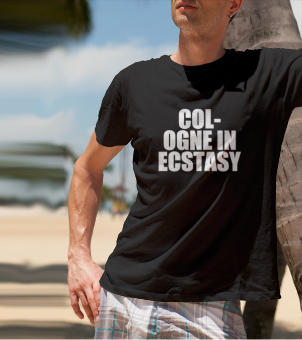 Cologne In Ecstasy T-Shirt