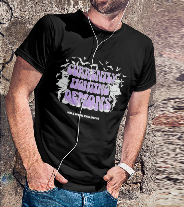 Hell Week Exclusive Currently Fighting Demons T-Shirt