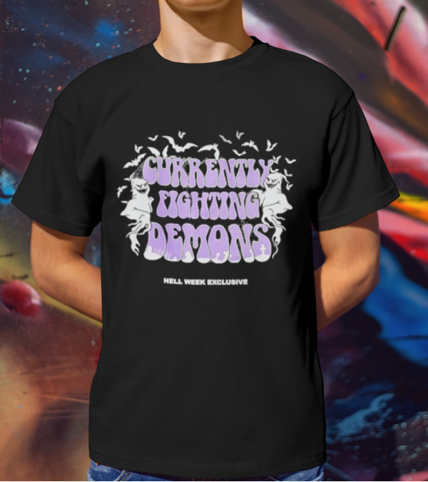 Hell Week Exclusive Currently Fighting Demons T-Shirt