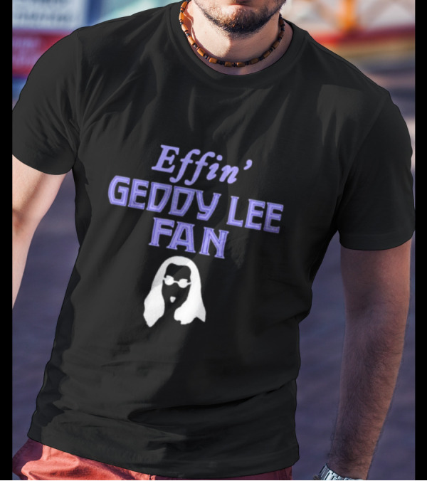 Effin’ Geddy Lee Fan Silhouette Outline T-Shirt