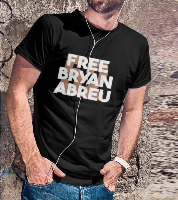 FREE BRYAN ABREU T-Shirt