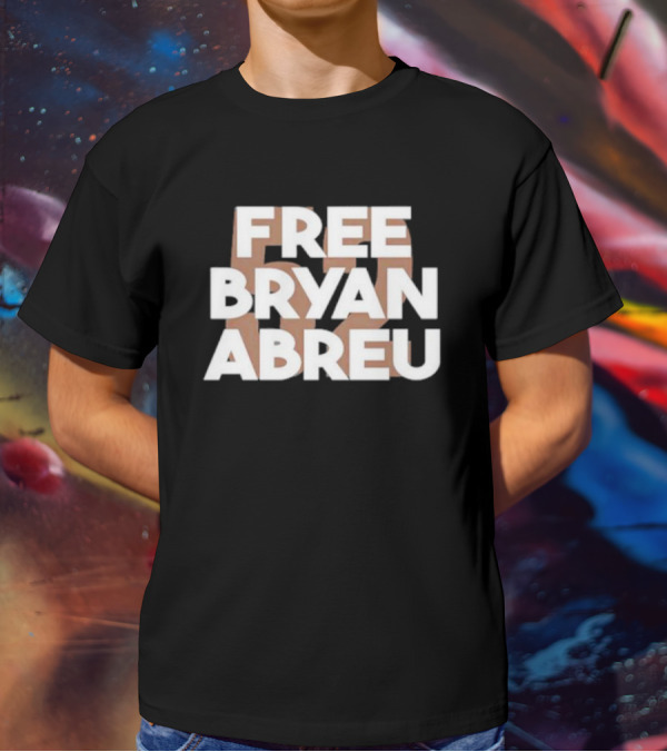 FREE BRYAN ABREU T-Shirt