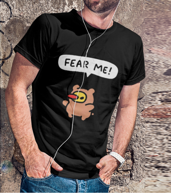 Fear Me Comic Style Cartoon Character With Speech Bubble T-Shirt