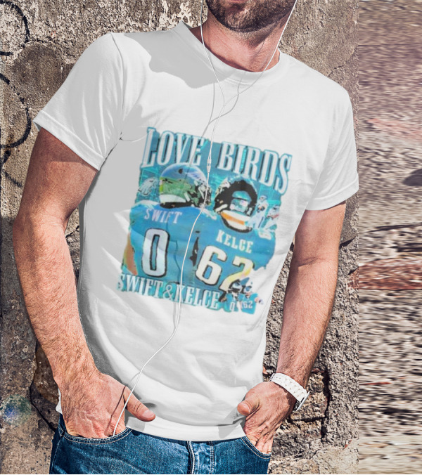 Love Birds Swift 0 Kelce 62 Swift And Kelce T-Shirt