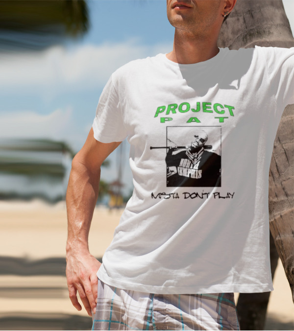PROJECT PAT MISTA DON’T PLAY NORTH MEMPHIS T-Shirt