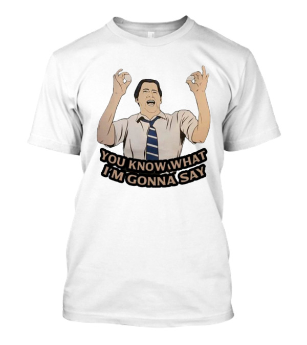 You Know What I’m Gonna Say Motivational Pose With Tie T-Shirt