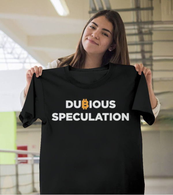 Dubi₿ous Speculation Bitcoin T-Shirt