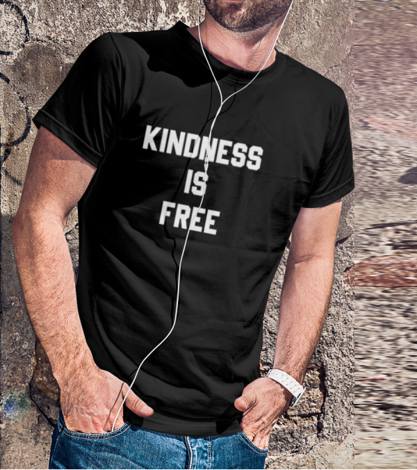 KINDNESS IS FREE Text T-Shirt