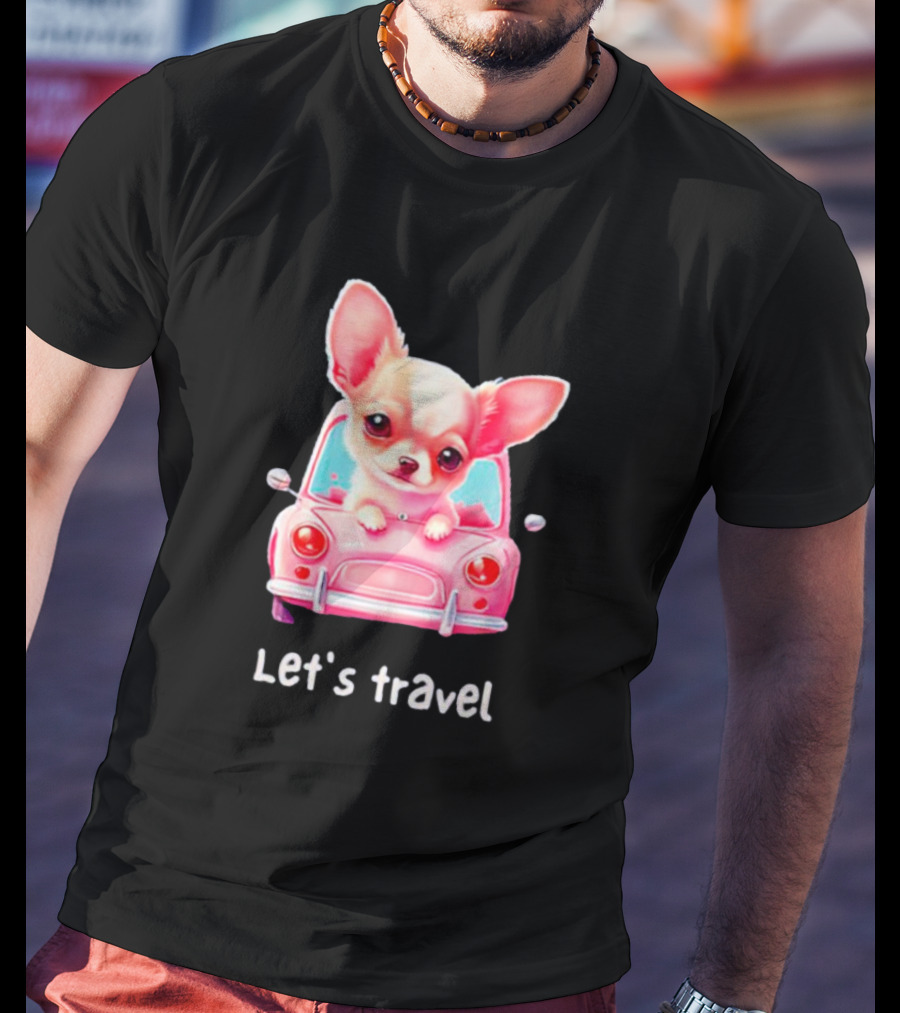 Let's Travel Chihuahua In Pink Car Adventure T-Shirt