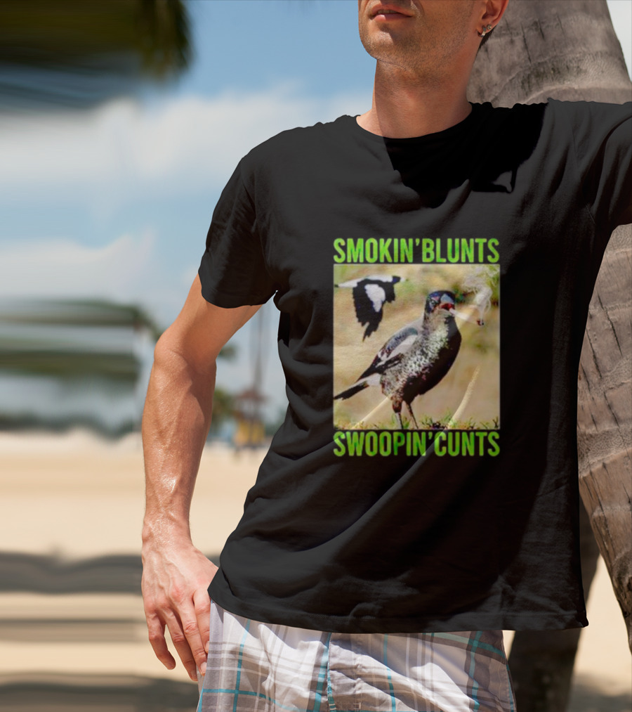 SMOKIN’ BLUNTS SWOOPIN’ CUNTS Bird Smoking And Flying T-Shirt