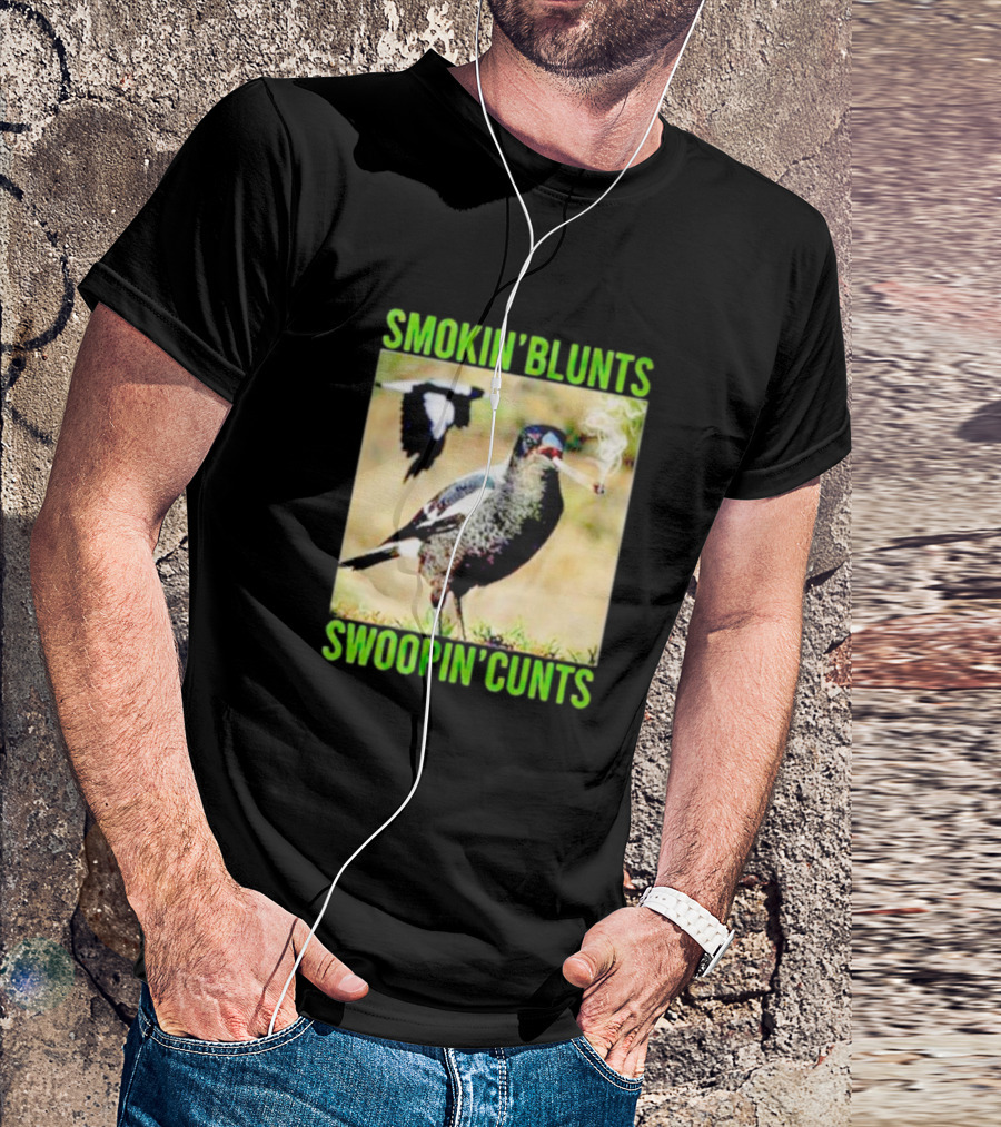 SMOKIN’ BLUNTS SWOOPIN’ CUNTS Bird Smoking And Flying T-Shirt